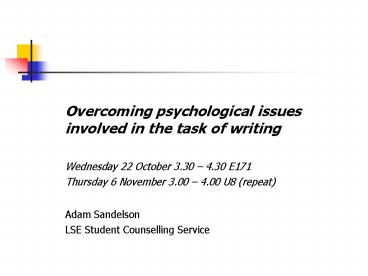Overcoming psychological issues involved in the task of writing