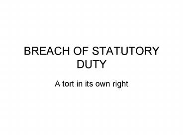BREACH OF STATUTORY DUTY