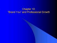 Chapter 10: "Brand You" and Professional Growth