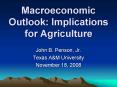 Macroeconomic Outlook: Implications for Agriculture PowerPoint PPT Presentation