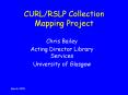 CURL/RSLP Collection Mapping Project PowerPoint PPT Presentation
