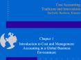 Introduction to Cost and Management Accounting in a Global Business Environment PowerPoint PPT Presentation