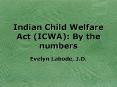 Indian Child Welfare Act ICWA: By the numbers PowerPoint PPT Presentation