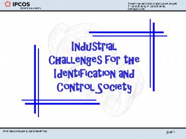 Industrial Challenges for the Identification and Control Society