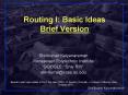 Routing I: Basic Ideas Brief Version PowerPoint PPT Presentation