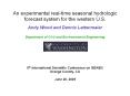 An experimental real-time seasonal hydrologic forecast system for the western U.S. PowerPoint PPT Presentation
