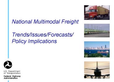 National Multimodal Freight TrendsIssuesForecasts Policy Implications