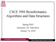 CSCE 590I Bioinformatics Algorithms and Data Structures