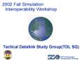 Tactical Datalink Study GroupTDL SG PowerPoint PPT Presentation