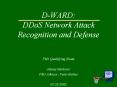 D-WARD: DDoS Network Attack Recognition and Defense PowerPoint PPT Presentation