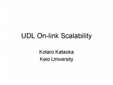UDL On-link Scalability