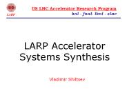 LARP%20Accelerator%20Systems%20Synthesis