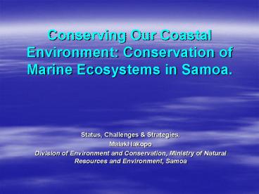 Conserving Our Coastal Environment: Conservation of Marine Ecosystems in Samoa'