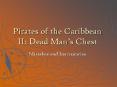 Pirates of the Caribbean II: Dead Mans Chest PowerPoint PPT Presentation