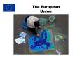 The European Union PowerPoint PPT Presentation