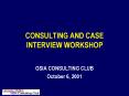 CONSULTING AND CASE INTERVIEW WORKSHOP PowerPoint PPT Presentation