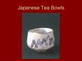 Japanese Tea Bowls PowerPoint PPT Presentation