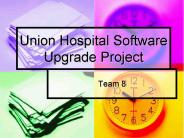 Union Hospital Software Upgrade Project