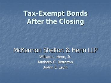 TaxExempt Bonds After the Closing