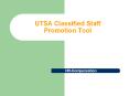 UTSA Classified Staff Promotion Tool PowerPoint PPT Presentation
