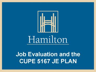 Job Evaluation and the CUPE 5167 JE PLAN