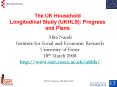 The UK Household Longitudinal Study UKHLS: Progress and Plans PowerPoint PPT Presentation