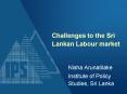 Challenges to the Sri Lankan Labour market PowerPoint PPT Presentation