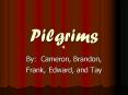 Pilgrims PowerPoint PPT Presentation