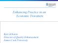 Enhancing Practice in an Economic Downturn PowerPoint PPT Presentation
