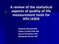 A review of the statistical aspects of quality of life measurement tools for HIVAIDS PowerPoint PPT Presentation