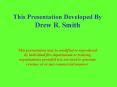 This Presentation Developed By Drew R. Smith PowerPoint PPT Presentation