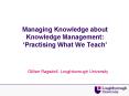 Managing Knowledge about Knowledge Management:  PowerPoint PPT Presentation