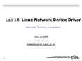 Lab 10. Linux Network Device Driver Networking Technology PowerPoint PPT Presentation