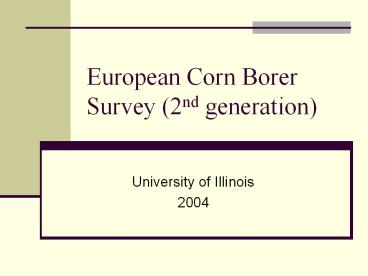 European Corn Borer Survey (2nd generation)