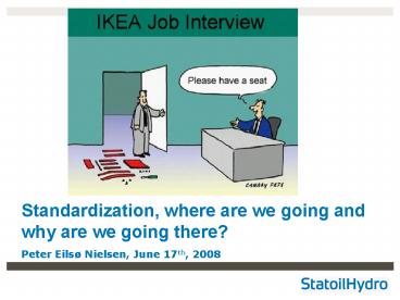 Standardization, where are we going and why are we going there
