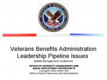 Veterans Benefits Administration Leadership Pipeline Issues Seattle Management Conference