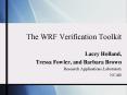 The WRF Verification Toolkit PowerPoint PPT Presentation