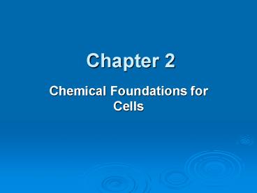 Chemical Foundations for Cells