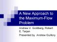 A New Approach to the Maximum-Flow Problem PowerPoint PPT Presentation