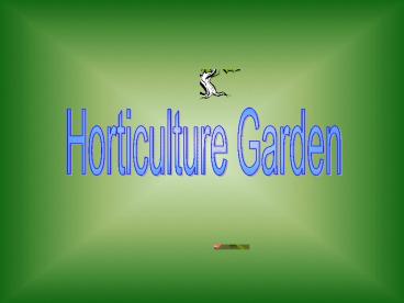 Horticulture Garden