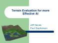 Terrain Evaluation for more Effective AI PowerPoint PPT Presentation