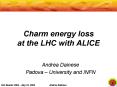 Charm energy loss at the LHC with ALICE PowerPoint PPT Presentation