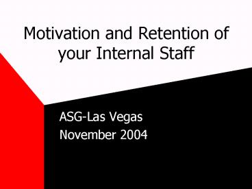 Motivation and Retention of your Internal Staff