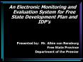 An Electronic Monitoring and Evaluation System for Free State Development Plan and IDPs PowerPoint PPT Presentation