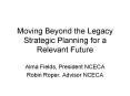 Moving Beyond the Legacy Strategic Planning for a Relevant Future PowerPoint PPT Presentation