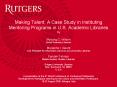 Making Talent: A Case Study in Instituting Mentoring Programs in U.S. Academic Libraries PowerPoint PPT Presentation