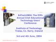EdTech2004: The Fifth Annual Irish Educational Technology Users' Conference PowerPoint PPT Presentation