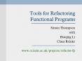 Tools for Refactoring Functional Programs PowerPoint PPT Presentation