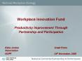 Workplace Innovation Fund Productivity Improvement Through Partnership and Participation PowerPoint PPT Presentation