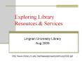 Exploring Library Resources PowerPoint PPT Presentation